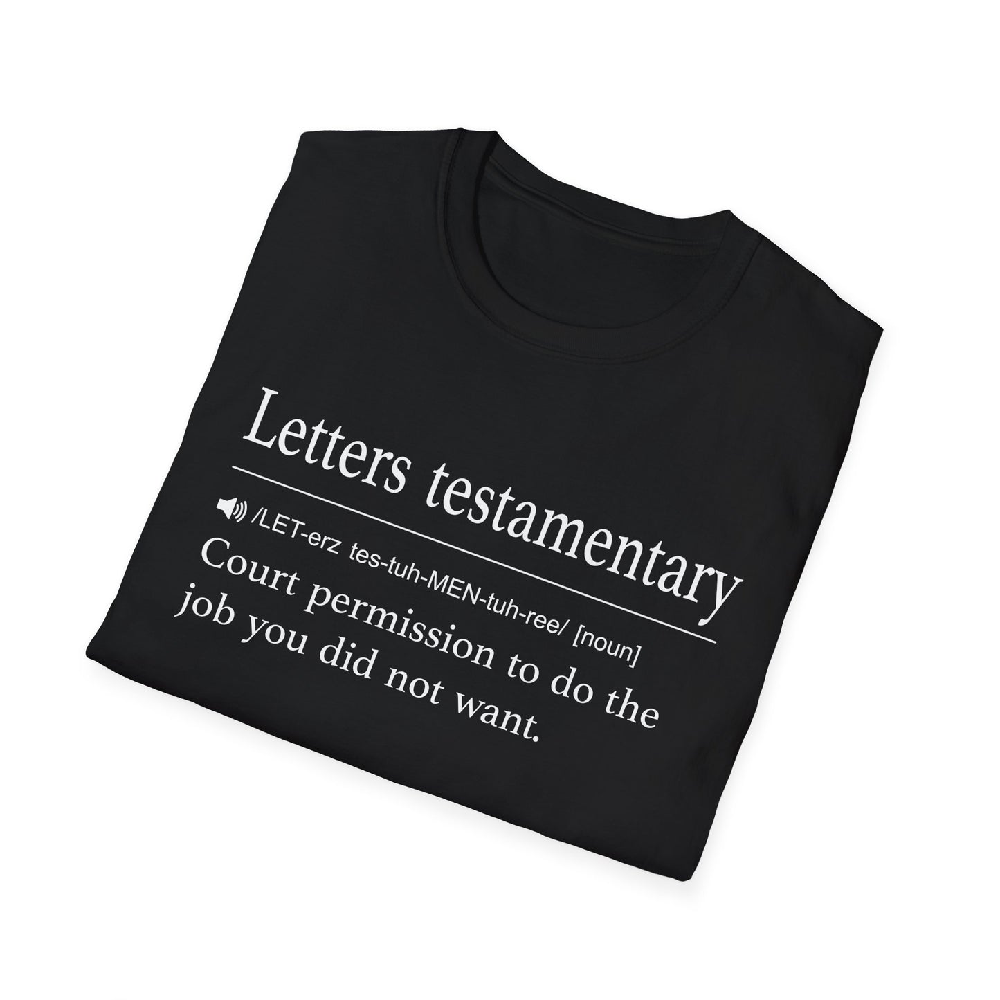 Letters Testamentary Definition T-Shirt