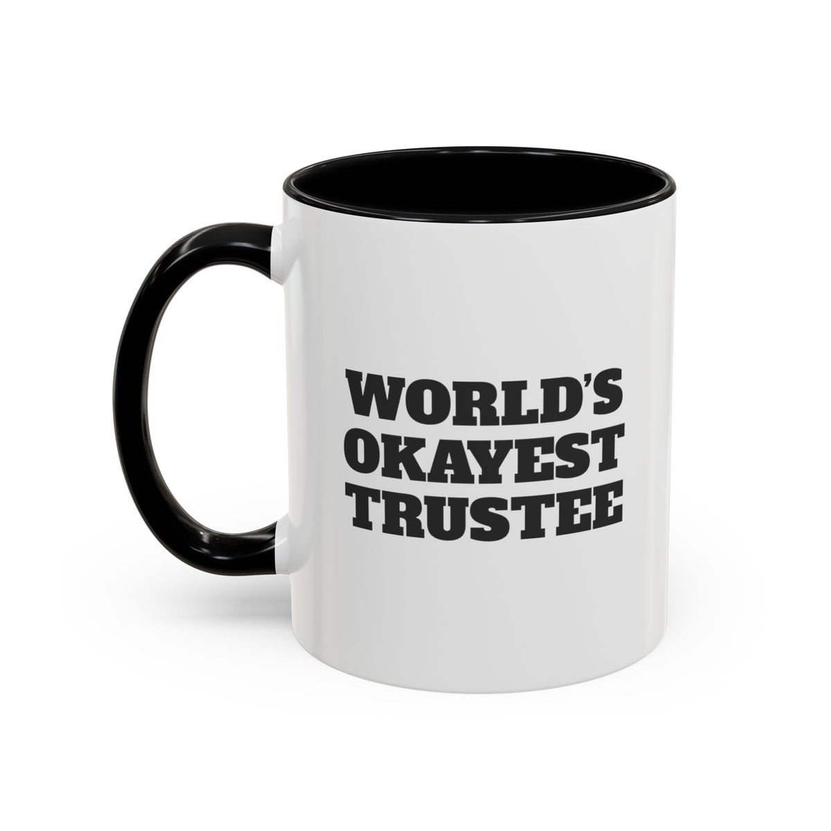World's Okayest Trustee Mug – Black handle and inside, 11 oz, other side