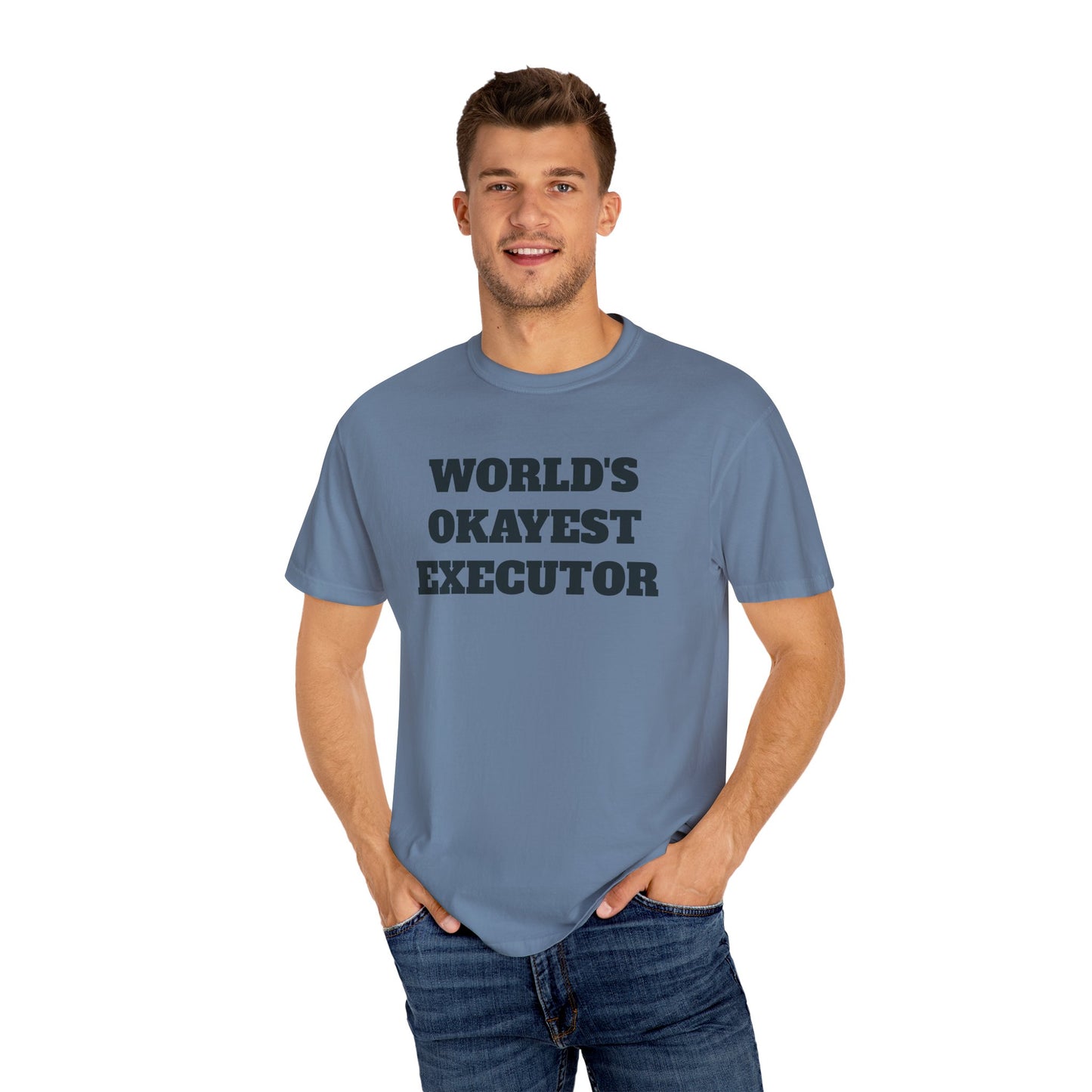 Funny World's Okayest Executor T-Shirt - Estate Transition Humor