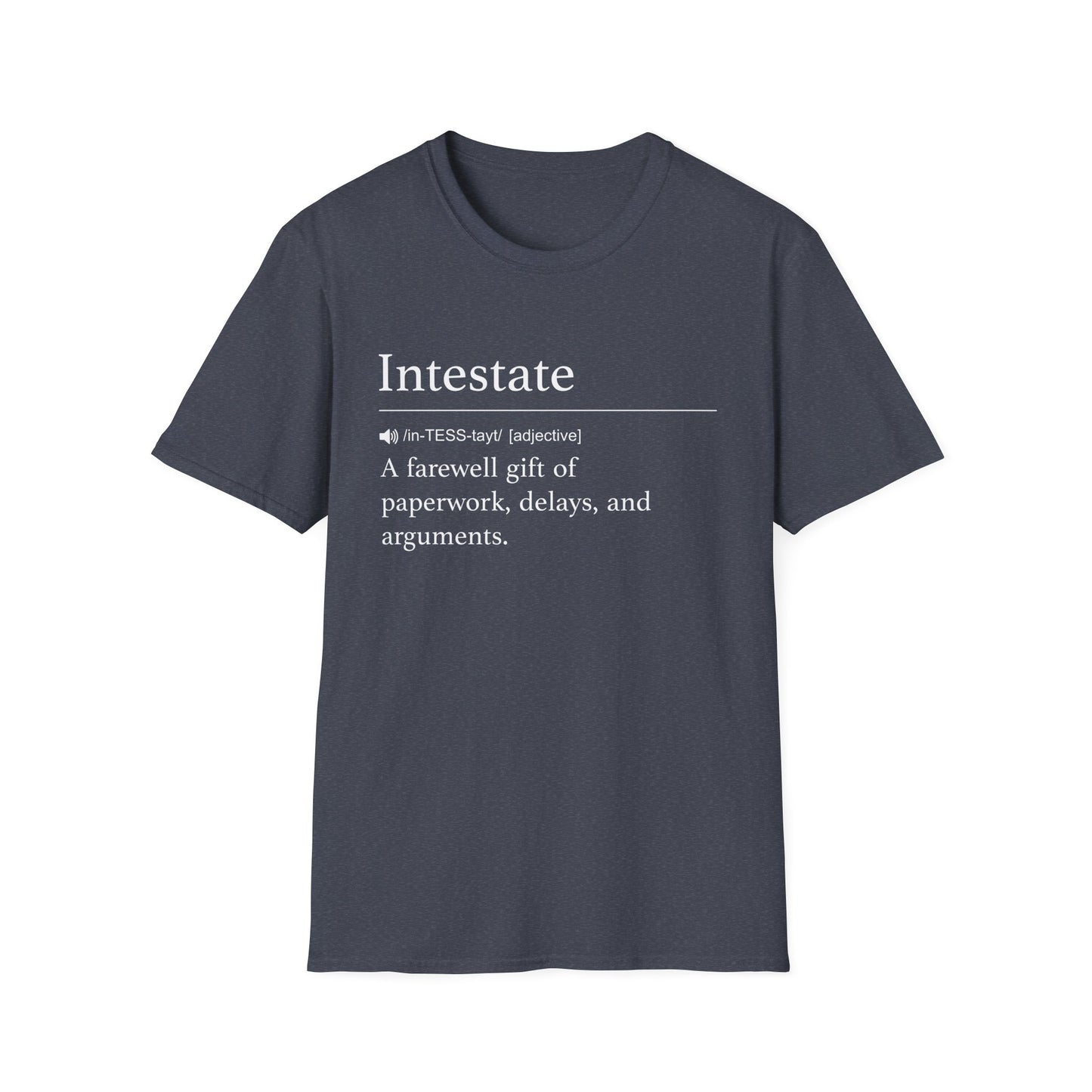 Intestate Farewell Gift T-Shirt