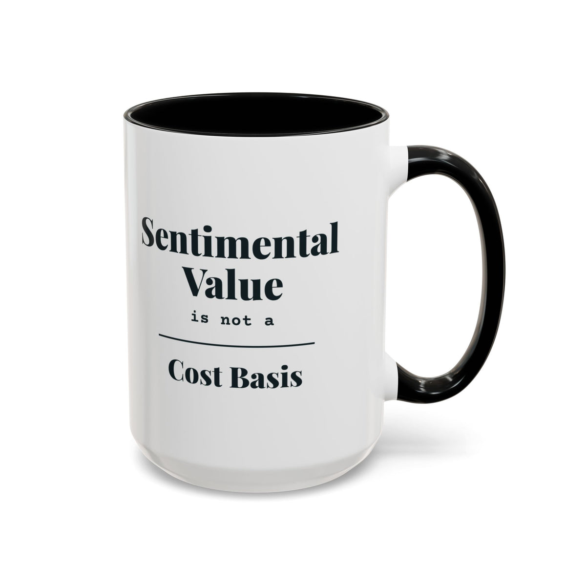 Sentimental Value Is Not a Cost Basis Mug – Black handle and inside, 15 oz