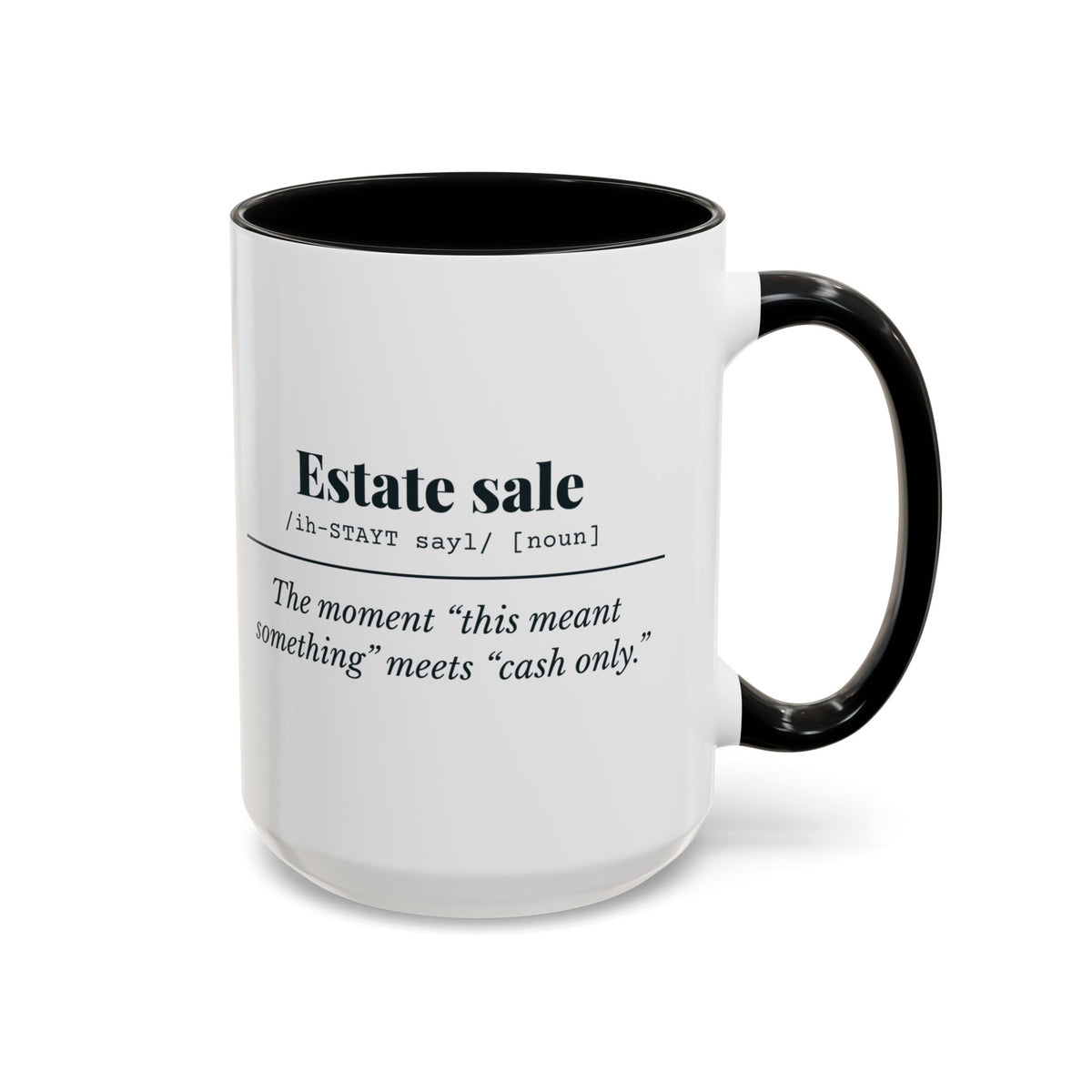 Estate Sale Definition Mug – Black handle and inside, 15 oz