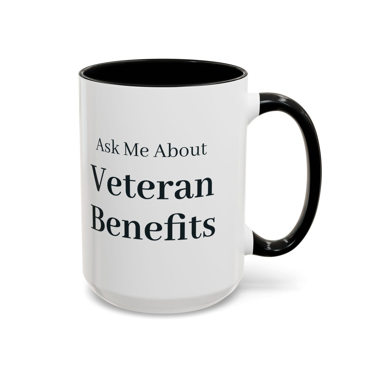 Ask Me About Veteran Benefits Mug – Black handle and inside, 15 oz