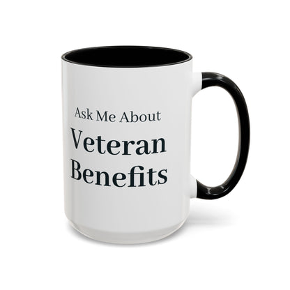 Ask Me About Veteran Benefits Mug – Black handle and inside, 15 oz