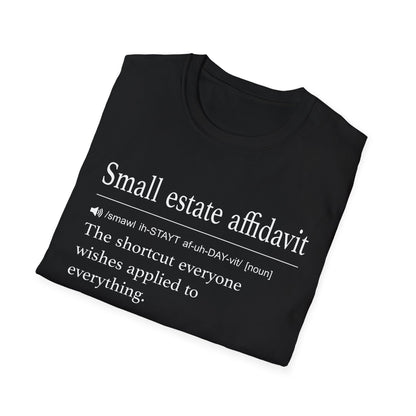 Small Estate Affidavit Definition T-Shirt
