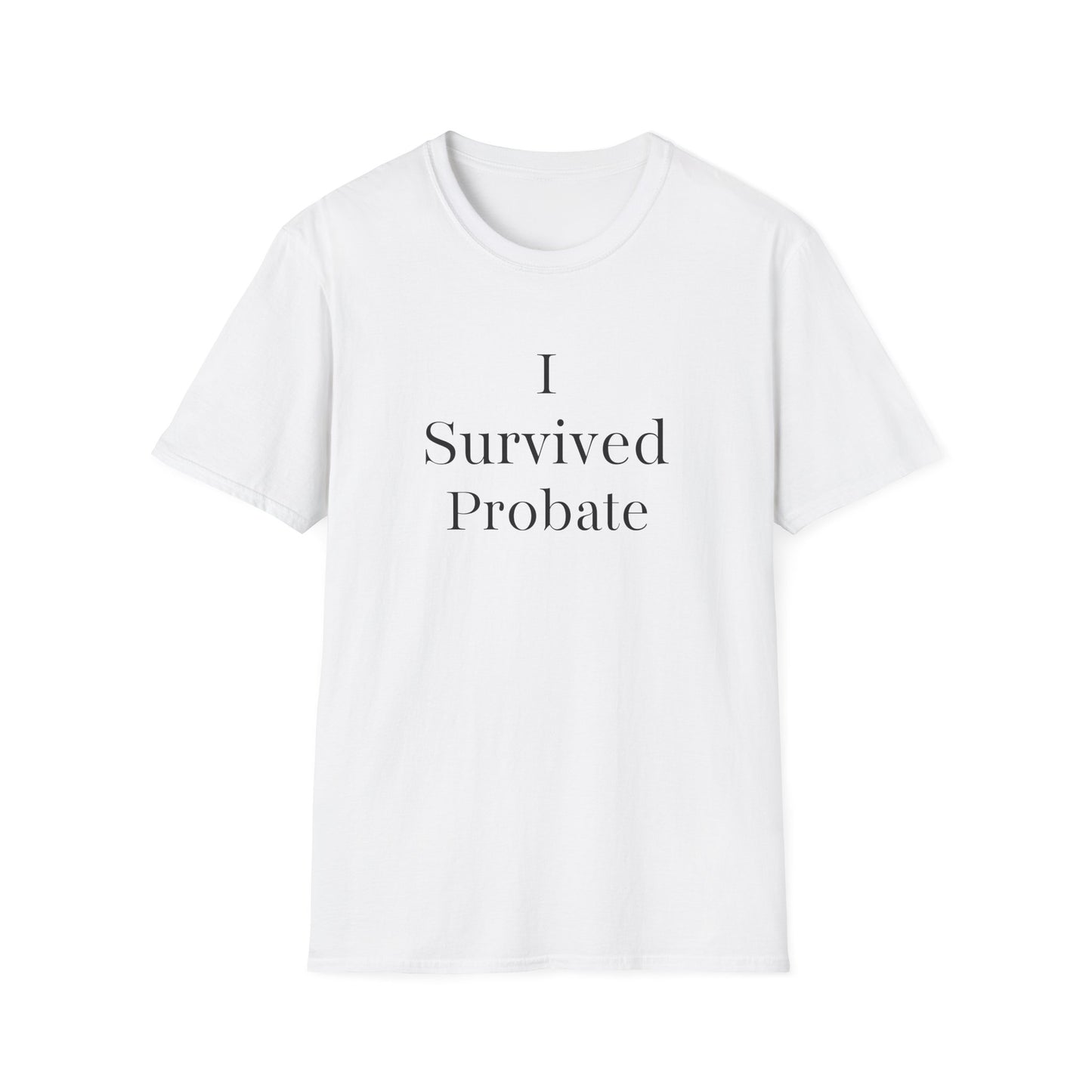 I Survived Probate Funny T-Shirt