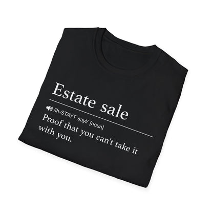 Estate Sale Can’t Take It With You T-Shirt