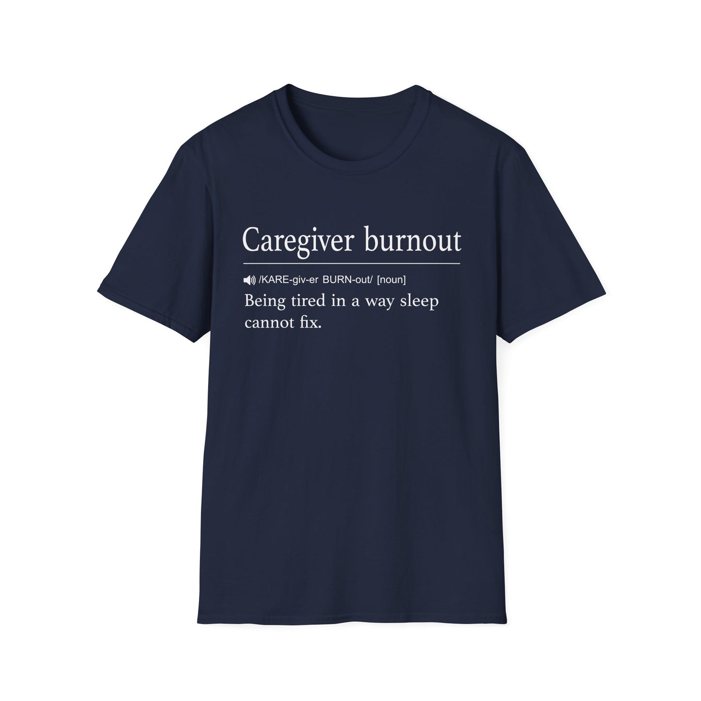Caregiver Burnout Definition T-Shirt