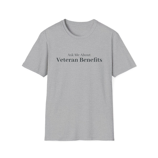 Ask Me About Veteran Benefits T-Shirt