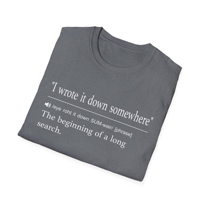 I Wrote It Down Somewhere T-Shirt