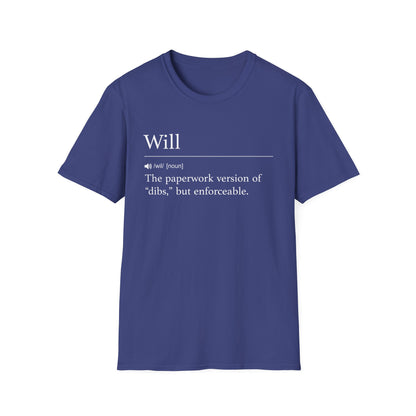 Will Definition Enforceable Dibs T-Shirt