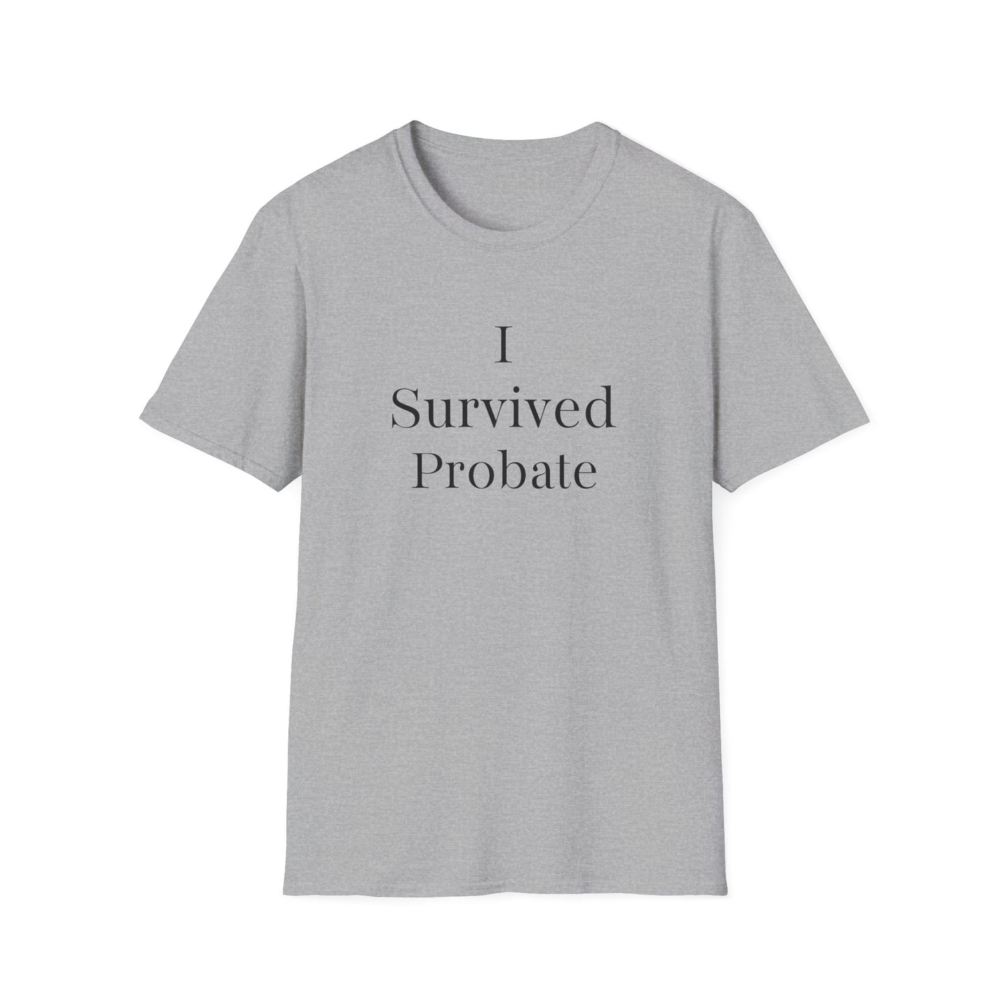 I Survived Probate Funny T-Shirt