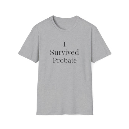 I Survived Probate Funny T-Shirt