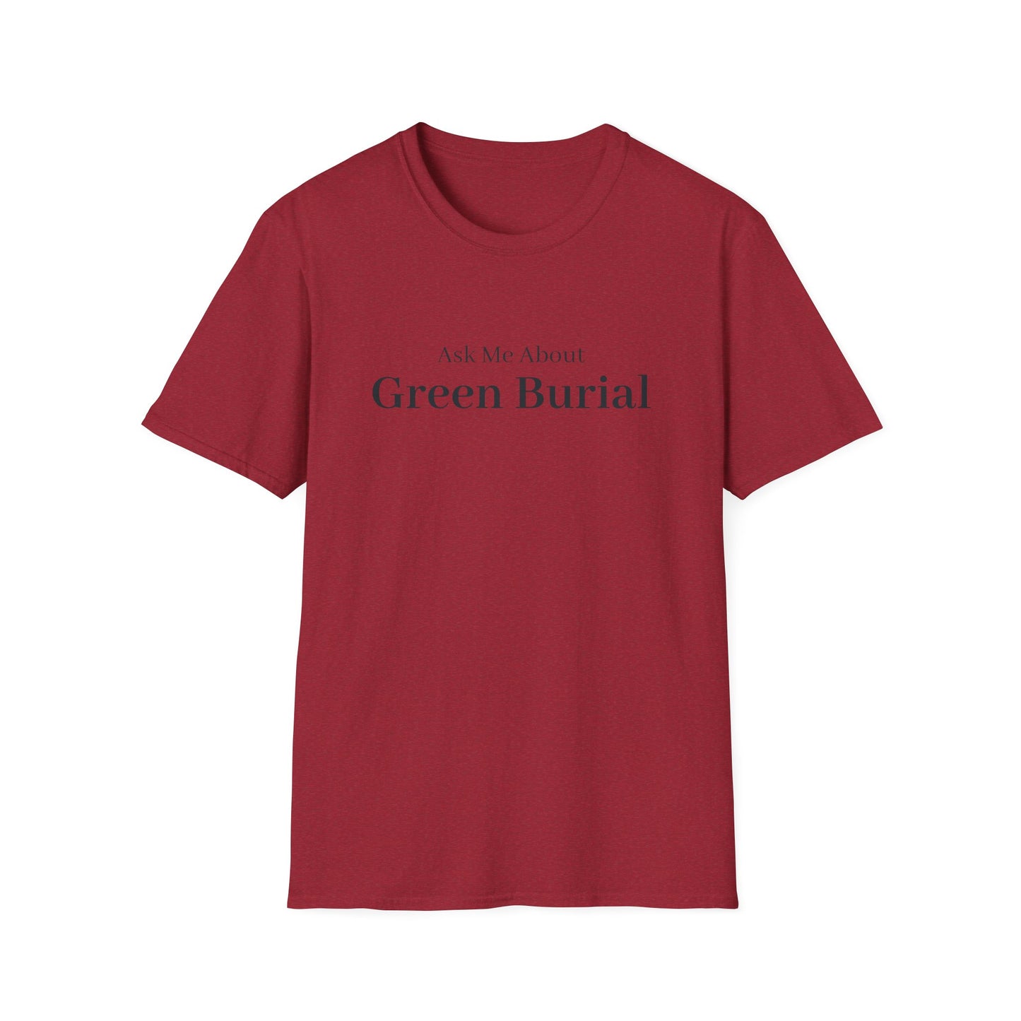 Ask Me About Green Burial T-Shirt