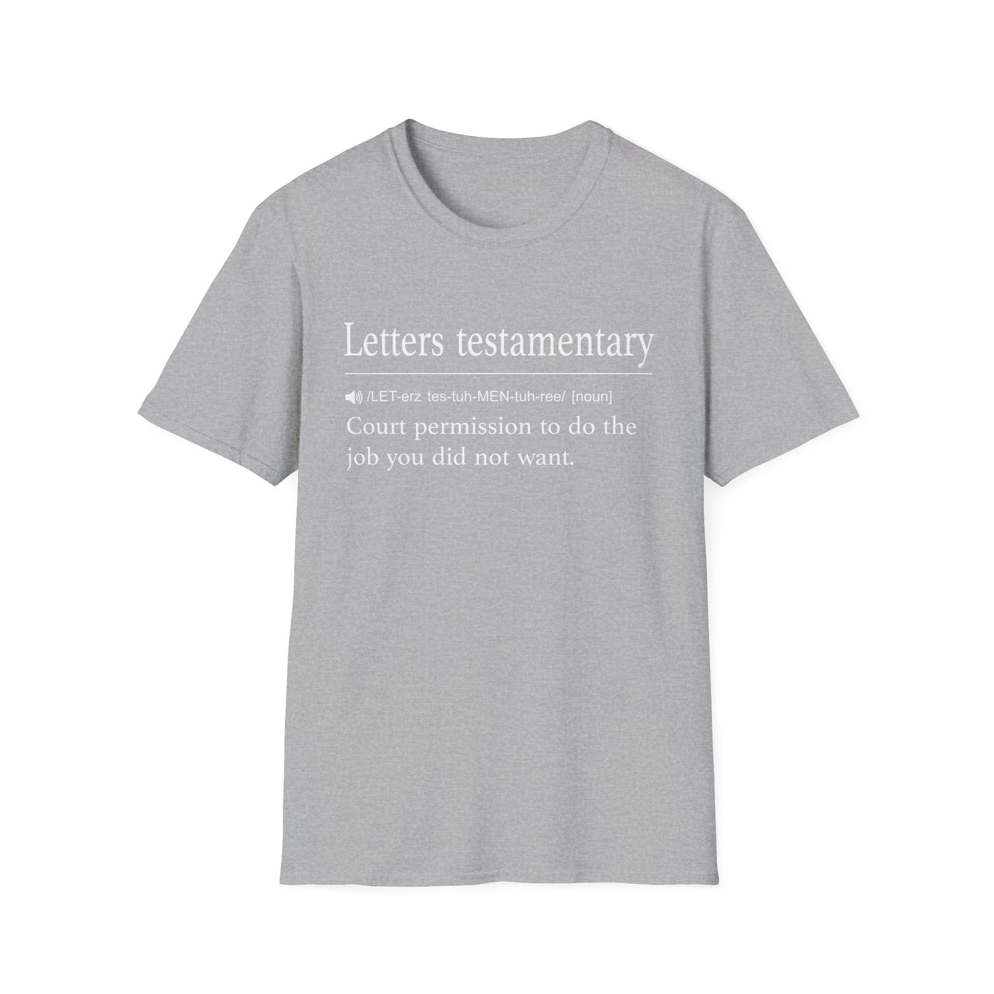 Letters Testamentary Definition T-Shirt