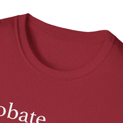 Probate Definition T-Shirt