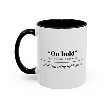 On Hold Mug – Black handle and inside, 11 oz, other side