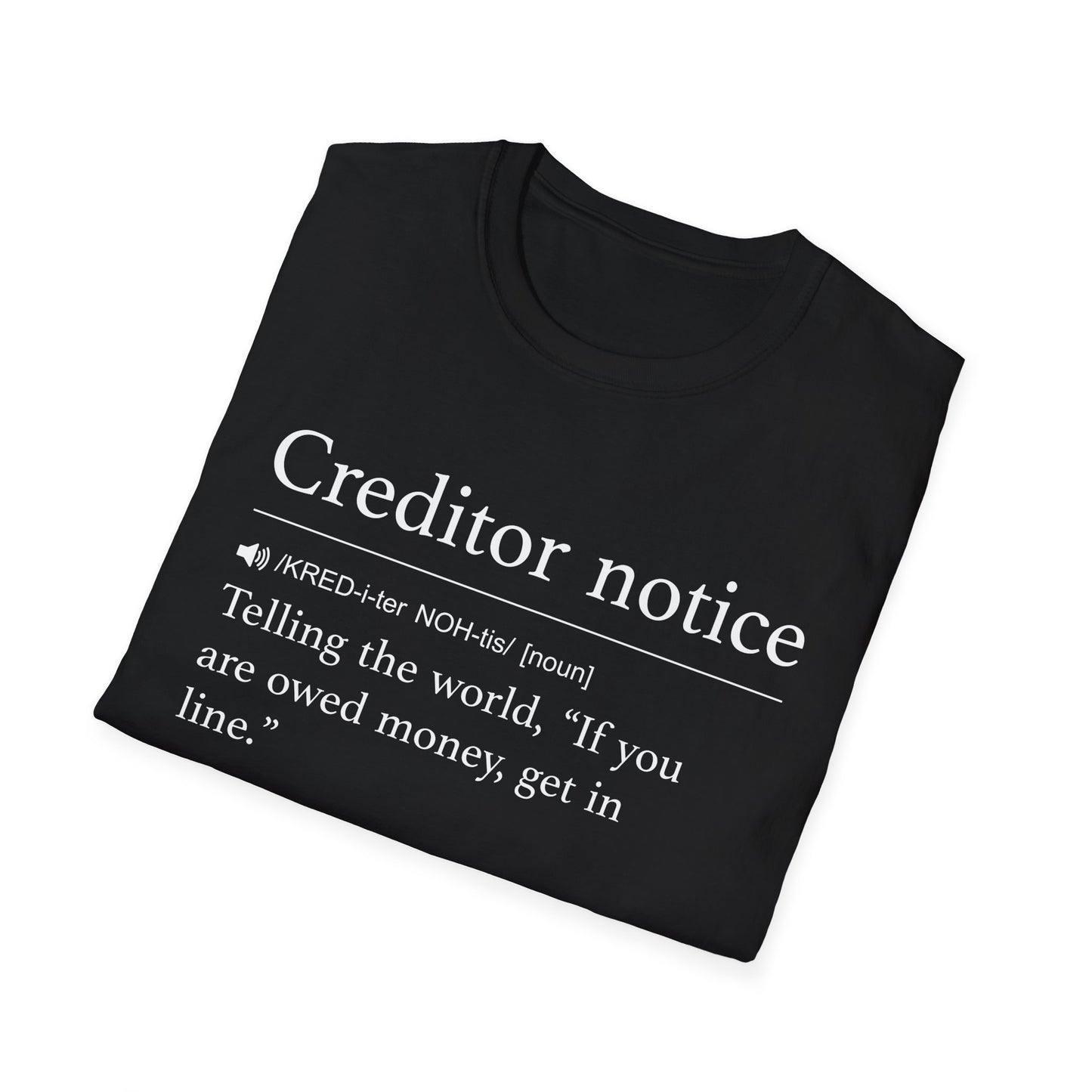 Creditor Notice Definition T-Shirt