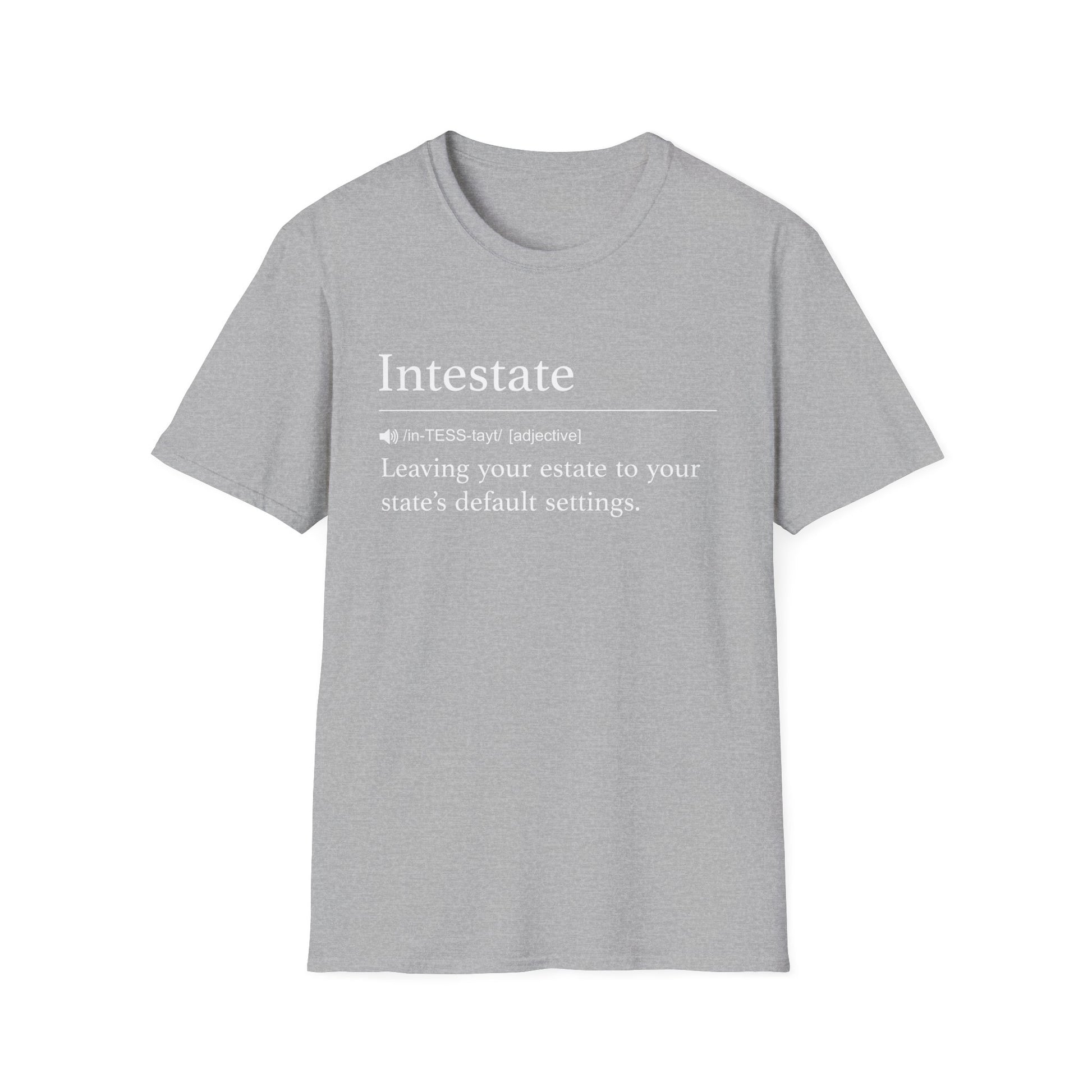 Intestate Definition T-Shirt
