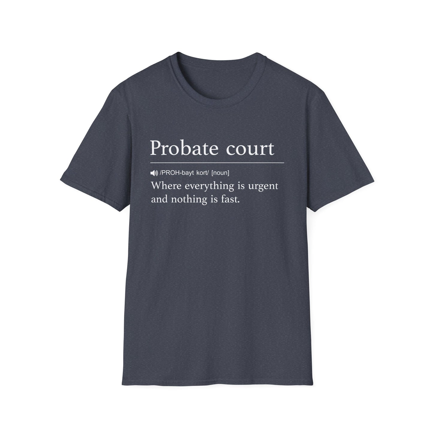 Probate Court Definition T-Shirt