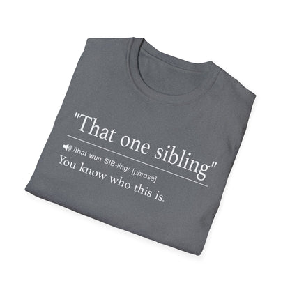 That One Sibling T-Shirt