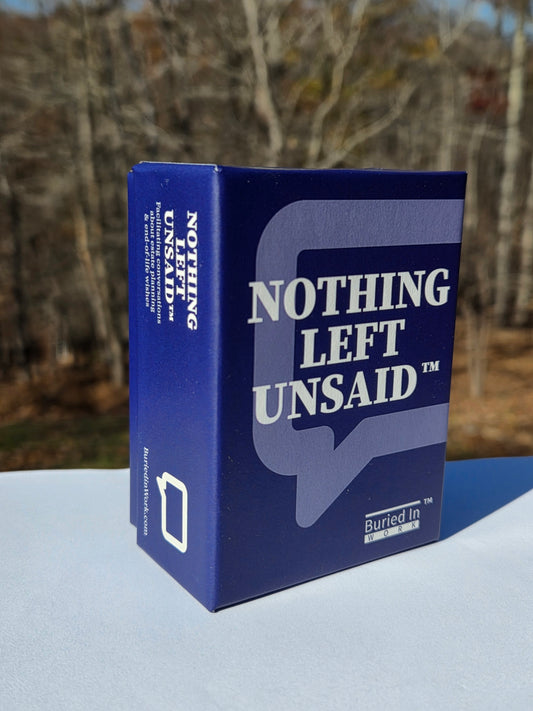 Nothing Left Unsaid™: A Game for Life’s Most Important Conversations