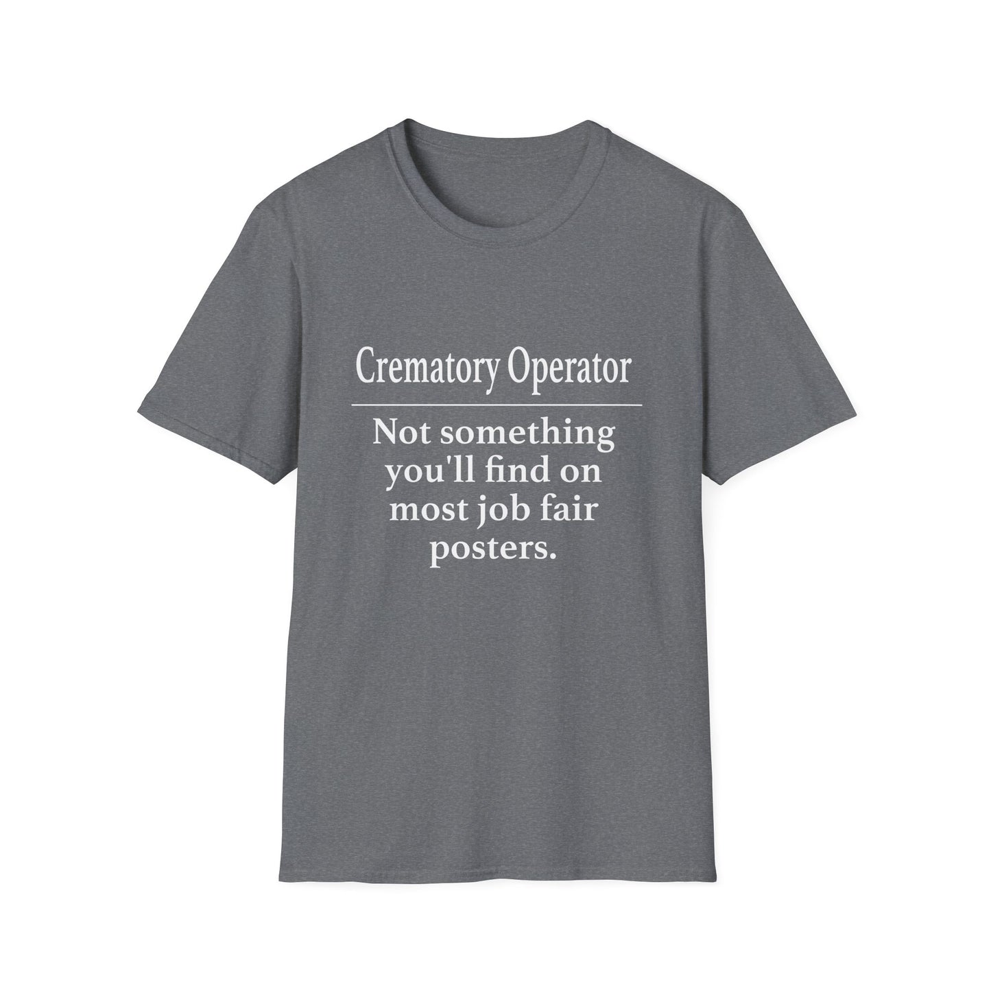 Crematory Operator Job Fair T-Shirt