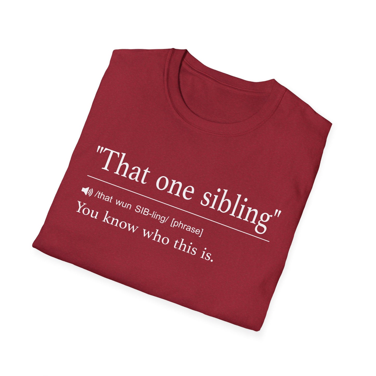 That One Sibling T-Shirt
