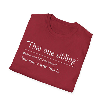 That One Sibling T-Shirt