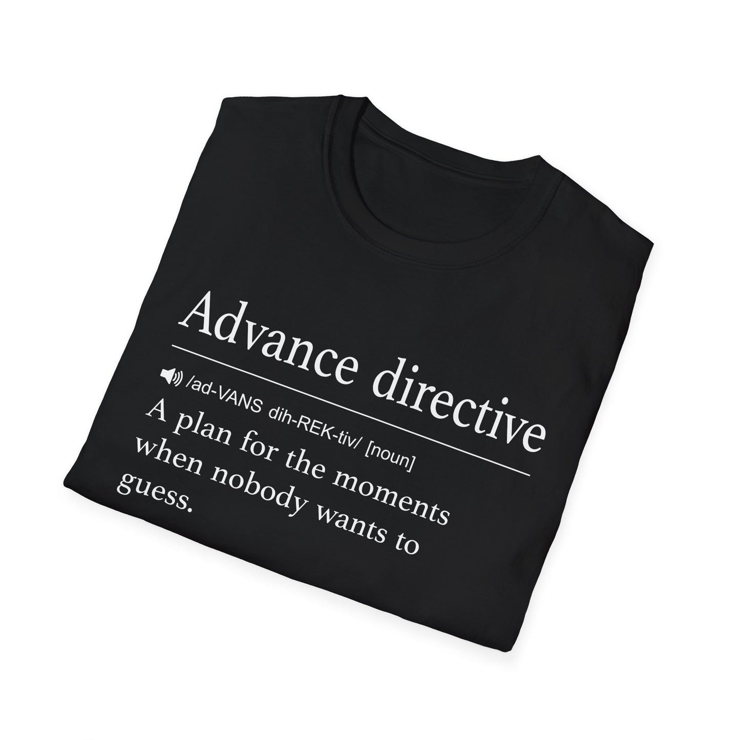 Advance Directive Definition T-Shirt