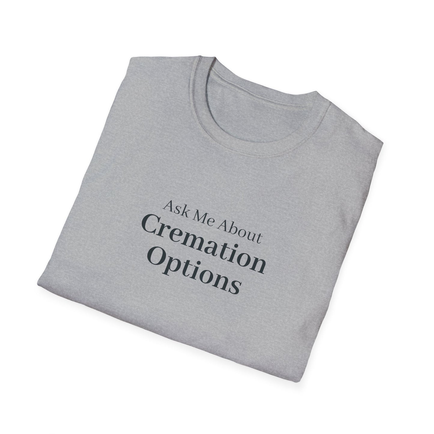 Ask Me About Cremation Options T-Shirt