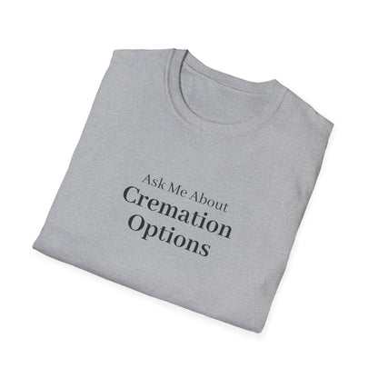Ask Me About Cremation Options T-Shirt