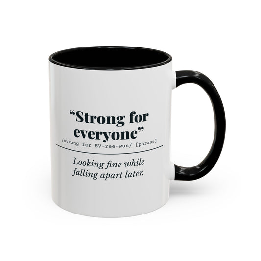 Strong for Everyone Mug – Black handle and inside, 11 oz