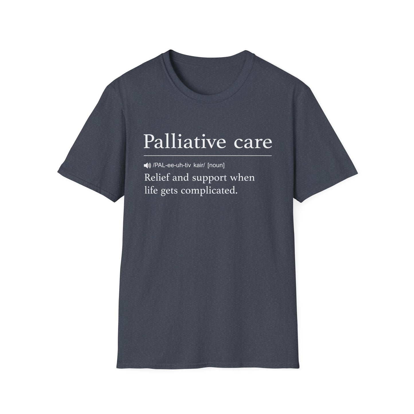 Palliative Care Definition T-Shirt