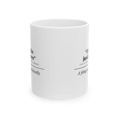 "It's in the Junk Drawer" Mug