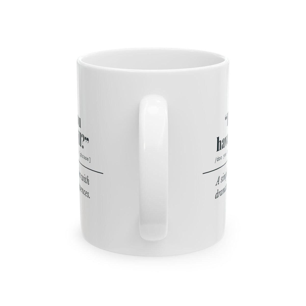 "Do You Have a Will?" Mug