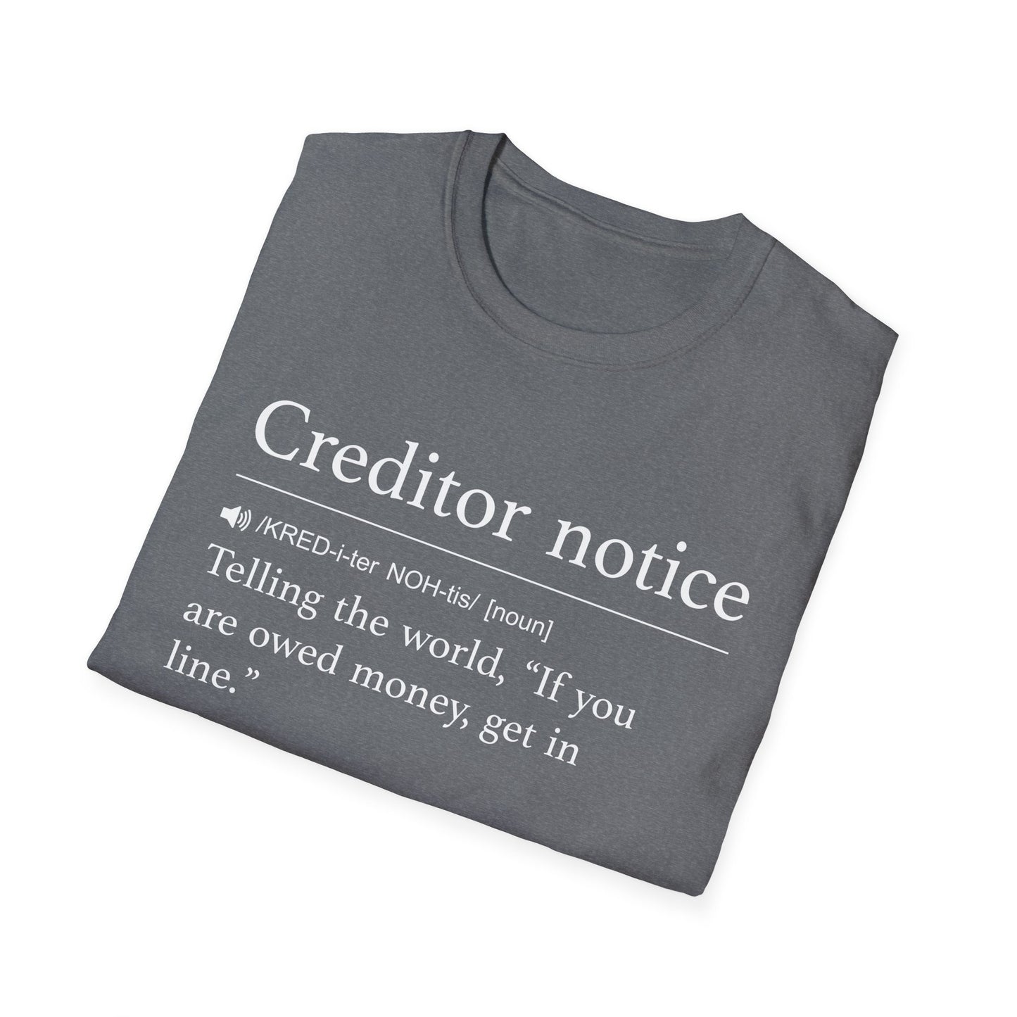 Creditor Notice Definition T-Shirt