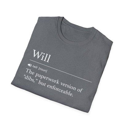 Will Definition Enforceable Dibs T-Shirt