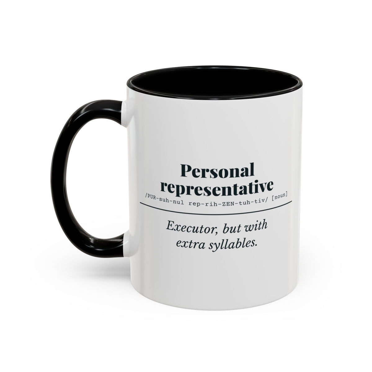 Personal Representative Definition Mug – Black handle and inside, 11 oz, other side