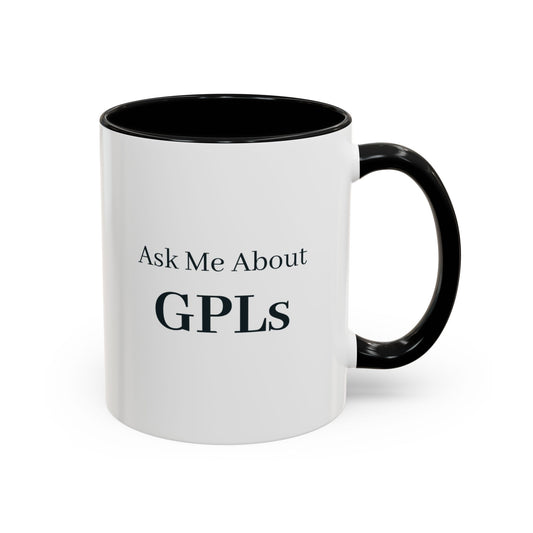 Ask Me About GPLs Mug – Black handle and inside, 11 oz