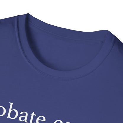 Probate Court Estates Wait T-Shirt