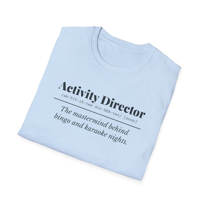 Activity Director Definition T-Shirt