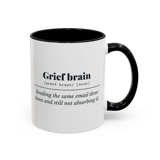 Grief Brain Definition “Reading It Again” Mug – Black handle and inside, 11 oz
