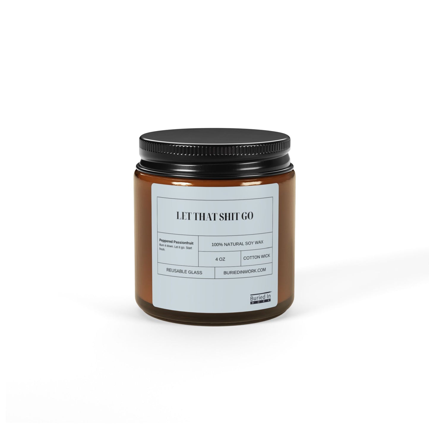 "Let That Shit Go" Peppered Passionfruit Soy Candle – Handmade in an Amber Jar