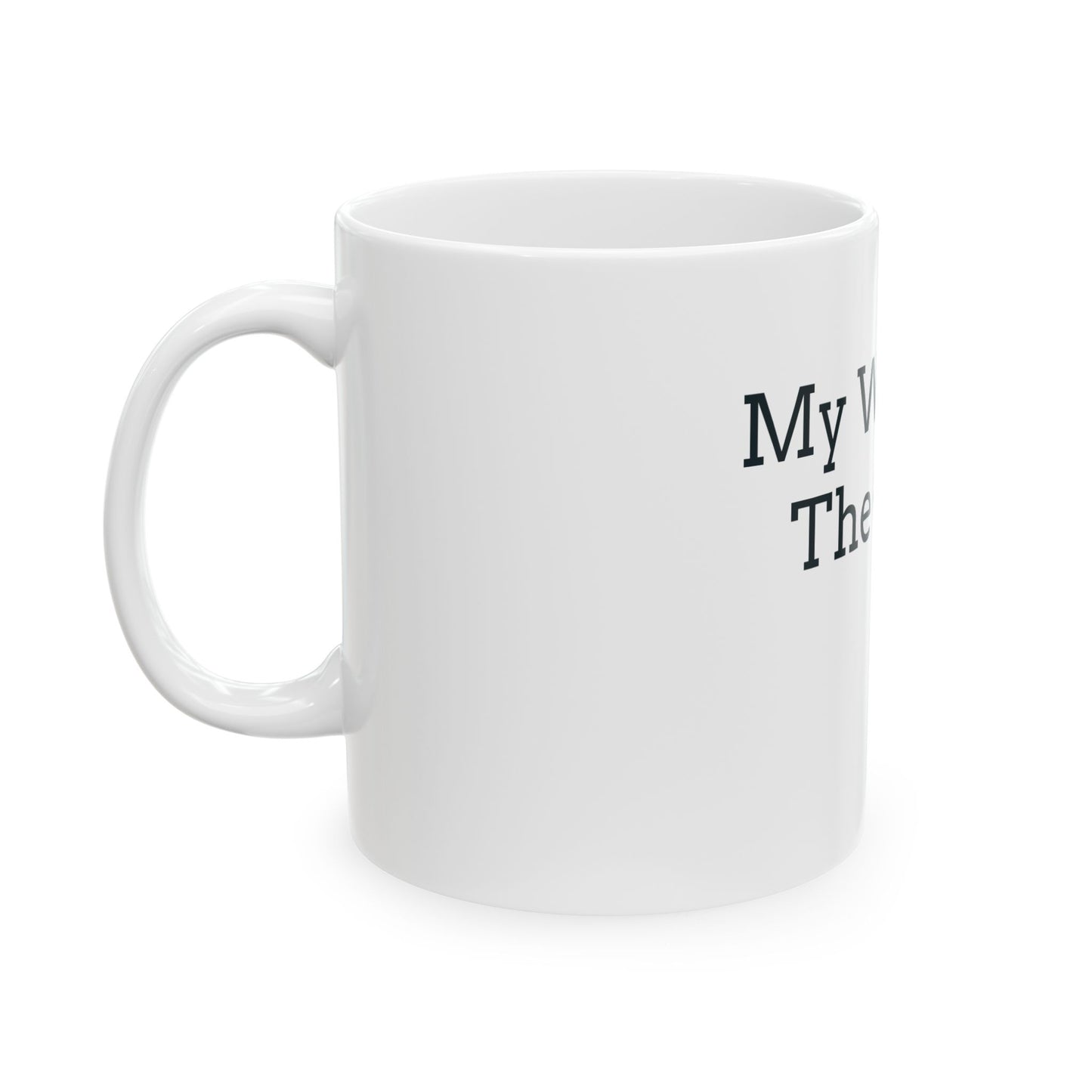 "My Will Is In The Office - Dad" Coffee Mug