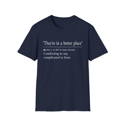 They’re in a Better Place T-Shirt