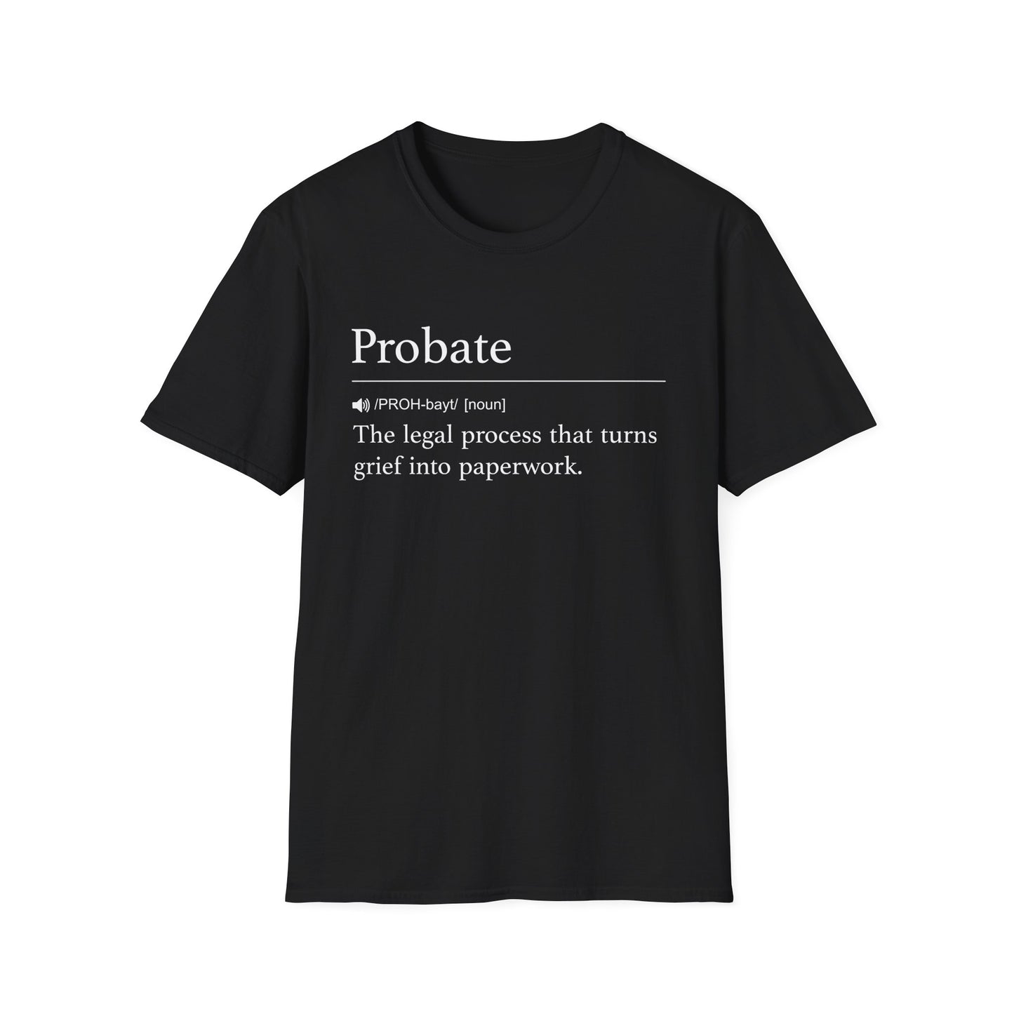 Probate Definition T-Shirt
