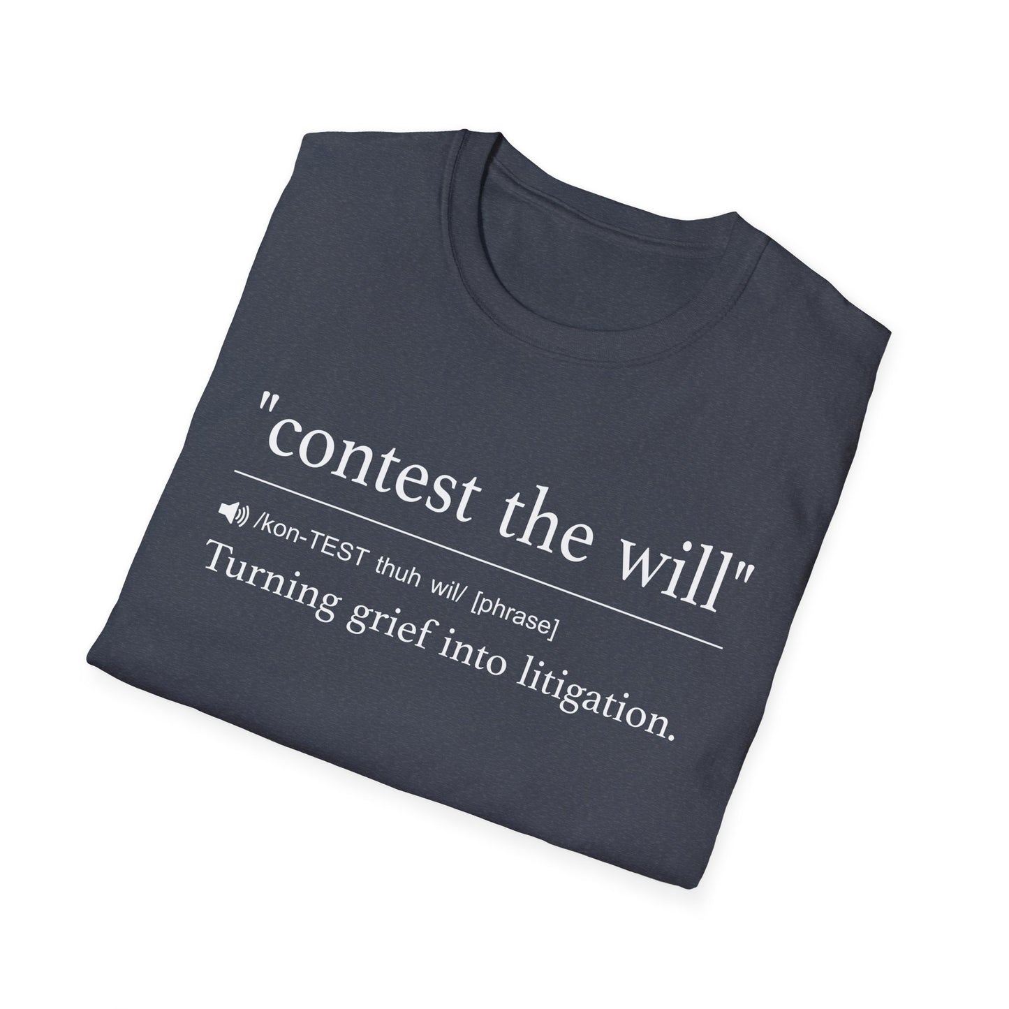 Contest the Will T-Shirt
