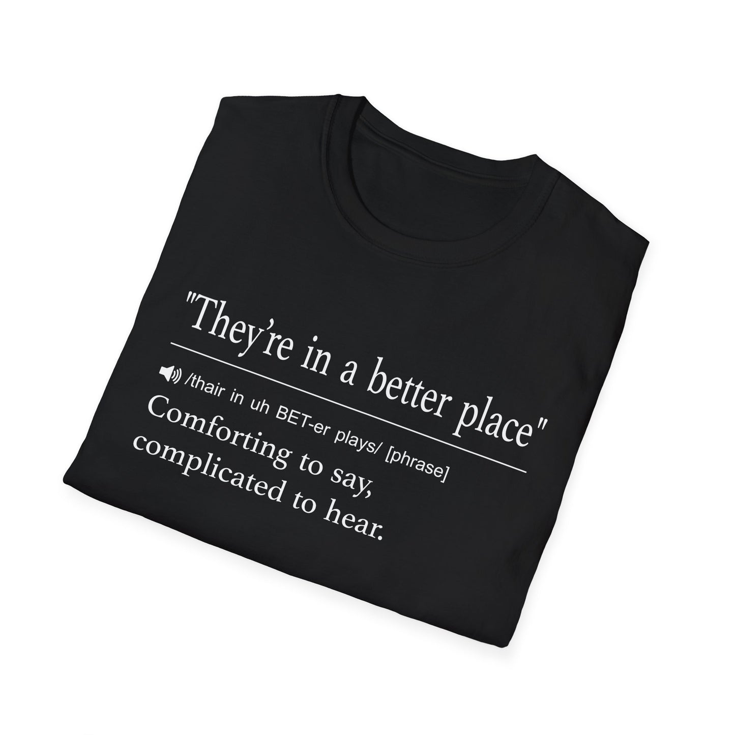 They’re in a Better Place T-Shirt