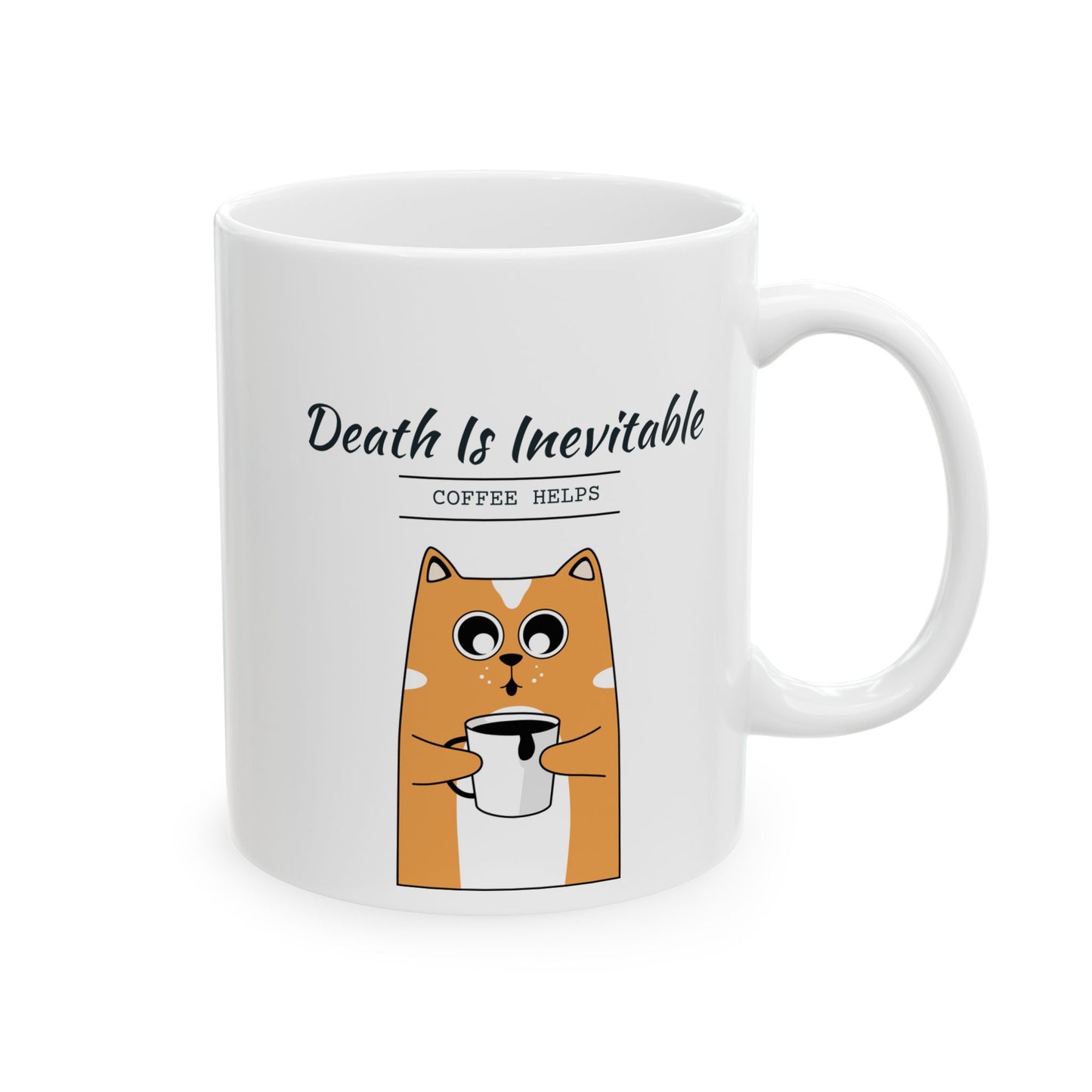 "Death Is Inevitable: Coffee Helps" Mug